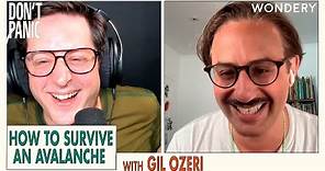 How to Survive an Avalanche with Gil Ozeri | Don't Panic | Podcast