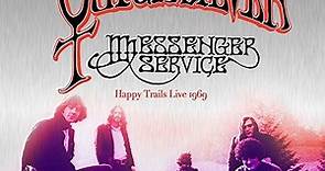 Quicksilver Messenger Service - Happy Trails Live 1969