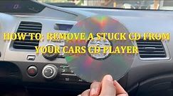 How To Remove a Stuck CD From Your Car's CD Player