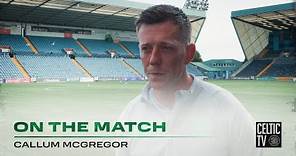 Callum McGregor On the Match | Kilmarnock 1-0 Celtic