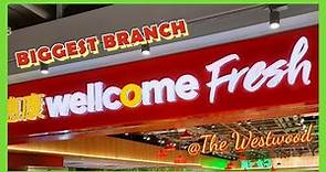 Wellcome Supermarket Biggest Branch | Wellcome Fresh At The Westwood #wellcome #supermarket