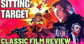 Sitting Target (1972) CLASSIC FILM REVIEW | Oliver Reed | Ian McShane | Jill St. John
