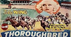 Thoroughbred (1936) | Full Movie | Helen Twelvetrees | Frank Leighton | John Longden