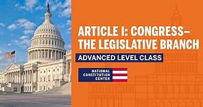 Article I: Congress - The Legislative Branch (Advanced Level)