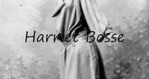 How to Pronounce Harriet Bosse?