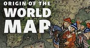 Origin of the World Map