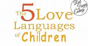 The 5 Love Languages of Children - Gary Chapman, Ross Campbell (Summary)