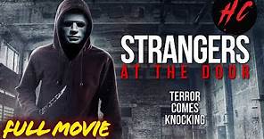 Strangers At The Door (Suspense Horror Movie) | HORROR CENTRAL