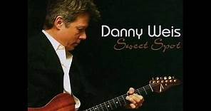 Danny Weis - Sweet Spot