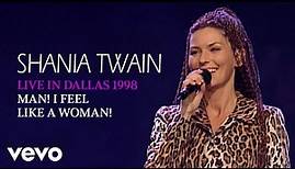 Shania Twain - Man! I Feel Like A Woman! (Live In Dallas / 1998) (Official Music Video)