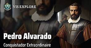 The Conquests of Pedro de Alvarado | Explorer Biography | Explorer