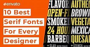 10 Best Serif Fonts That Every Designer Should Have