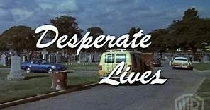 Desperate Lives (TV Movie) Feature Clip