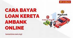 Cara Bayar Loan Kereta AmBank Online
