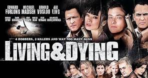 Living and Dying | THRILLER | Full Movie
