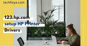 Setup HP Printer using 123.hp.com | Free Drivers Download and Installation
