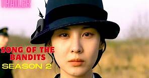 Song Of The Bandits Season 2 Trailer | Release Date | Cast | All The Latest Update!! Review,