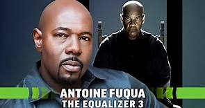 The Equalizer 3 Interview: Director Antoine Fuqua