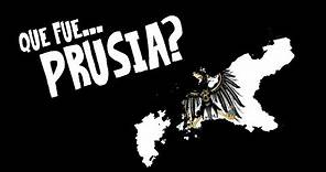 ¿Qué fue... Prusia?