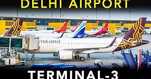 A COMPLETE guide to DELHI AIRPORT - TERMINAL-3 | Airport Experience