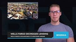 Wells Fargo Decreases Lending