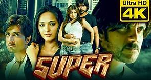 SUPER (4K ULTRA HD QUALITY) Dubbed Full Movie | Nagarjuna, Sonu Sood, Anushka Shetty, Ayesha Takia