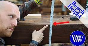 The Perfect Bench Height | what height should your Woodworking Bench