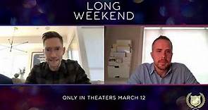 Long Weekend | Stephen Basilone (Director) Interview - Part 3