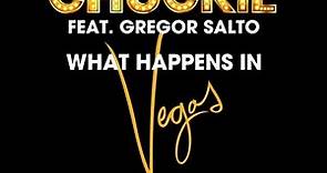Chuckie ft. Gregor Salto - What Happens In Vegas