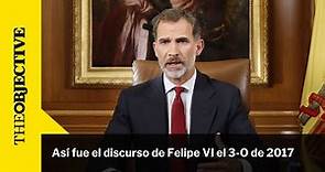 Así fue el discurso de Felipe VI el 3 de octubre de 2017