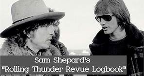 #RollingThunderRevue Reading in Sam Shepard's "Rolling Thunder Revue Logbook" - Part 1 / 5