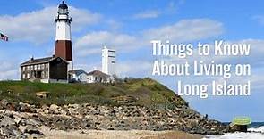 Things to Know About Living on Long Island