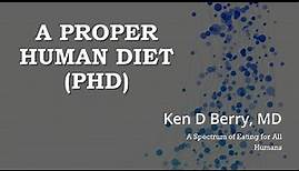 Dr. Ken Berry presentation: Principles of a Proper Human Diet