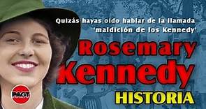 La historia de Rosemary, la hermana de J.F. Kennedy