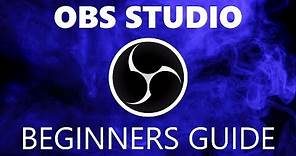 How to Use OBS Studio (Beginners Guide)