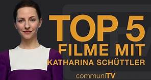 TOP 5: Katharina Schüttler Filme