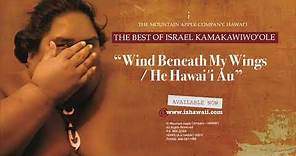 OFFICIAL Israel "IZ" Kamakawiwoʻole - Wind Beneath My Wings
