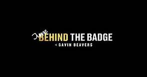 Behind The Badge: June with Gavin Beavers