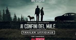Ai Confini del Male (2021) - Trailer Ufficiale