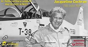 Jacqueline Cochran: Pilot, Leader, Myth (Earhart Lecture)