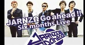 JARNZΩ Go ahead!! six months Live 5th