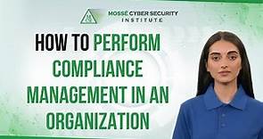 How to Perform Compliance Management in an Organization