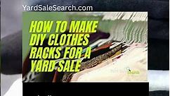 How To Make DIY Clothes Racks For A Yard Sale #shorts
