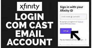 How to Login Comcast Email Account 2023? Comcast Xfinity Sign In