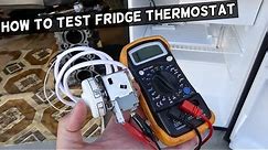HOW TO TEST FRIDGE THERMOSTAT