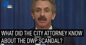 DWP Scandal: What Did the Los Angeles City Attorney Know? | NBCLA