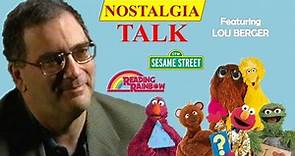 NOSTALGIA TALK: Episode #31 (Featuring LOU BERGER)