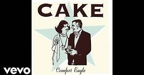 CAKE - Comfort Eagle (Official Audio)
