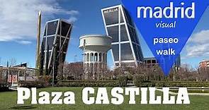 Plaza CASTILLA - Madrid walk tour 🚶‍♂️ paseo