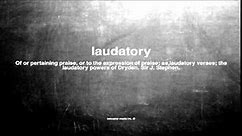 What does laudatory mean